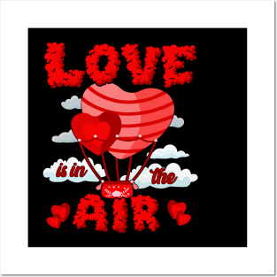 Love In In The Air Balloon Valentines Day Girl Boy Women Men Posters and Art